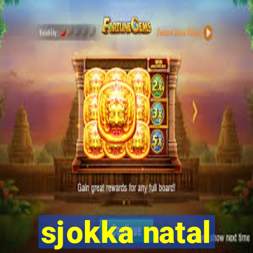 sjokka natal